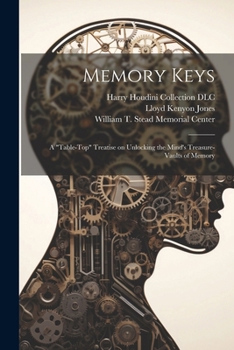 Paperback Memory Keys: A "table-top" Treatise on Unlocking the Mind's Treasure-vaults of Memory Book