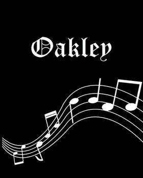 Oakley: Sheet Music Note Manuscript Notebook Paper | Personalized Custom First Name Cover | Musician Composer Instrument Composition Book | 12 Staves ... | Create, Compose & Write Creative Songs