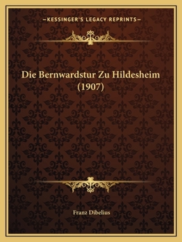 Paperback Die Bernwardstur Zu Hildesheim (1907) [German] Book
