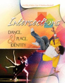 Paperback INTERSECTIONS: DANCE, PLACE AND IDENTITY Book