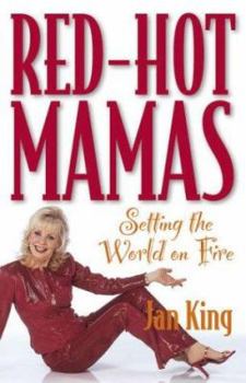 Paperback Red-Hot Mamas: Setting the World on Fire Book