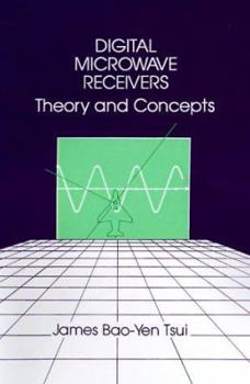 Hardcover Digital Microwave Receivers: Theory and Concept Book