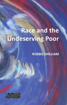Hardcover Race and the Undeserving Poor: From Abolition to Brexit Book