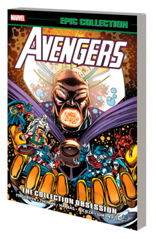 Avengers Epic Collection, Vol. 21: The Collection Obsession - Book  of the Marvel Epic Collection