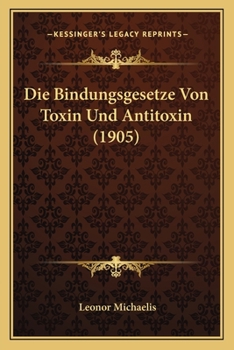 Paperback Die Bindungsgesetze Von Toxin Und Antitoxin (1905) [German] Book