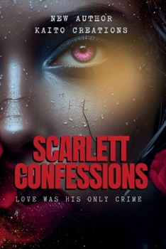 Paperback Scarlett Confessions: Love Was His Only Crime Book