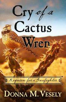 Library Binding Cry of a Cactus Wren: Requiem for a Gunfighter Book