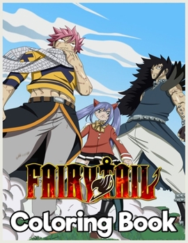 Fairy Tail: Japanese Anime Manga Coloring Book For Relieving Stress & Relaxation