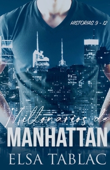 Millonarios de Manhattan: Historias 9-12 (Spanish Edition)