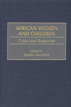 Hardcover African Women and Children: Crisis and Response Book