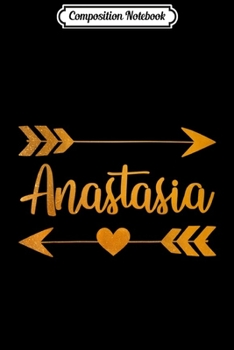 Composition Notebook: ANASTASIA Personalized Name Funny Birthday Custom Gift Idea  Journal/Notebook Blank Lined Ruled 6x9 100 Pages
