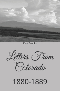 Paperback Letters From Colorado: 1880-1889 Book