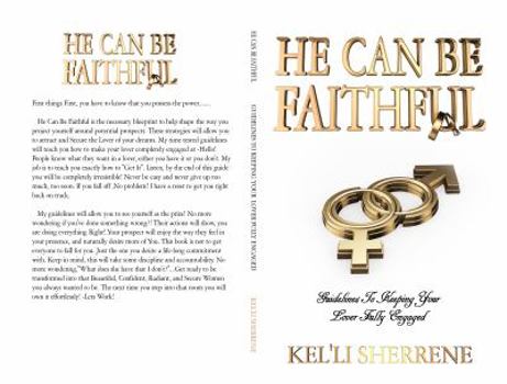Paperback He Can Be Faithful: Guidelines To Keeping Your Lover Fully Engaged Book