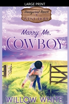 Paperback Marry Me, Cowboy [Large Print] Book