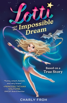 Paperback Lotti and the Impossible Dream (Discontinued Edition) Book