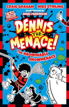Beano Dennis & Gnasher: The Abominable Snowmenace: Book 2 in the funniest illustrated adventure series for children – a perfect Christmas present for ... 7, 8, 9 and 10 year old kids! - Book #2 of the Dennis & Gnasher