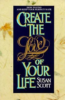 Hardcover Create the Love of Your Life Book