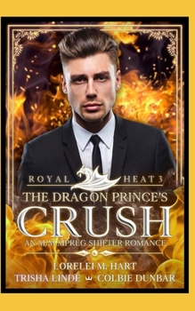 Paperback The Dragon Prince's Crush: An M/M MPreg Shifter Romance Book