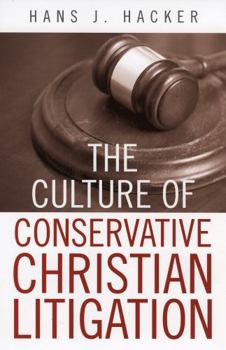 Paperback The Culture of Conservative Christian Litigation Book