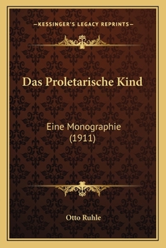 Paperback Das Proletarische Kind: Eine Monographie (1911) [German] Book