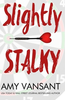 Paperback Slightly Stalky: A Romantic Comedy Walks into a Bar... Book