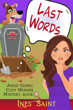 Last Words - Book #1 of the Angie Gomez