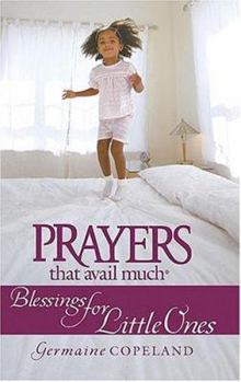 Hardcover Prayers That Avail Much: Blessings for Little Ones Book