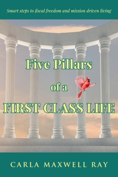 Paperback Five Pillars of a First Class Life Book