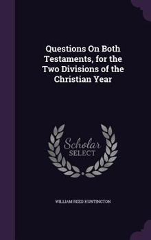 Hardcover Questions On Both Testaments, for the Two Divisions of the Christian Year Book