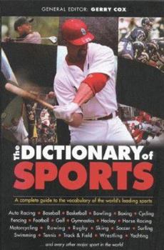 Hardcover The Dictionary of Sports: A Complete Guide to the Vocabulary of the World's Leading Speakers Book
