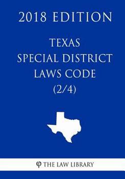 Paperback Texas Special District Local Laws Code (2/4) (2018 Edition) Book
