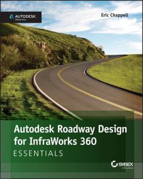 Paperback Autodesk Roadway Design for Infraworks 360 Essentials Book