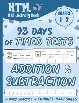 Paperback 93 Days of Timed Tests - Addition And Subtraction: Grades 1-2, Math Drills, Single Digit, Digits 0-15, Reproducible Practice Problems with Answers Book