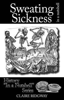 Paperback Sweating Sickness: In a Nutshell Book