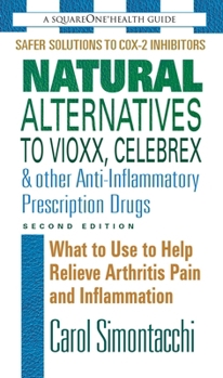 Mass Market Paperback Natural Alternatives to Vioxx, Celebrex & Other Anti-Inflammatory Prescription Drugs Book