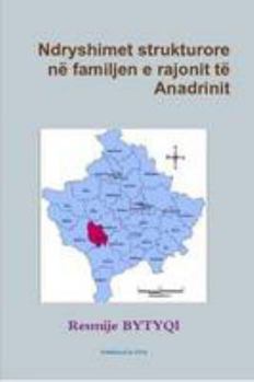 Paperback Ndryshimet strukturore në familjen e rajonit të Anadrinit [Albanian] Book