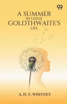 A Summer In Leslie Goldthwaite's Life