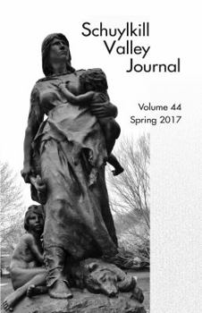 Paperback Schuylkill Valley Journal, Volume 44, Spring 2017 Book