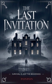 Paperback The Last Invitation: Survival is Just the Beginning Book