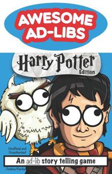 Paperback Awesome Ad-Libs Harry Potter Edition: An Ad-Lib Story Telling Game Book