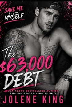 Paperback The $63,000 Debt: Slow Burn Billionaire Romance Book