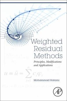 Paperback Weighted Residual Methods: Principles, Modifications and Applications Book