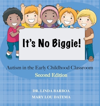 Paperback It's No Biggie: Autism in the Early Childhood Classroom [Large Print] Book