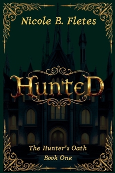 Hunted: The Hunter's Oath #1