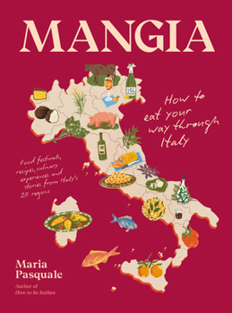 Hardcover Mangia: How to Eat Your Way Through Italy Book