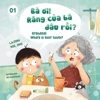 Paperback Ba Oi! Rang Cua Ba Dau Roi? Grandma! Where Is Your Tooth? Book