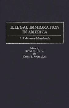 Hardcover Illegal Immigration in America: A Reference Handbook Book