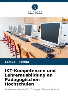Paperback IKT-Kompetenzen und Lehrerausbildung an Pädagogischen Hochschulen [German] Book