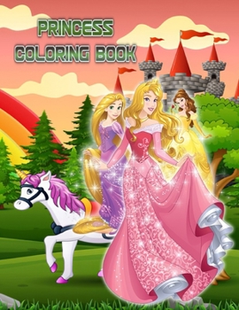 Paperback Princess Coloring Book: Fantastic Colouring Book for Your Princess Fanatic Child! Cute Coloring Book With Lots of Different Things: Ana, Elsa, Book