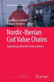 Paperback Nordic-Iberian Cod Value Chains: Explaining Salted Fish Trade Patterns Book